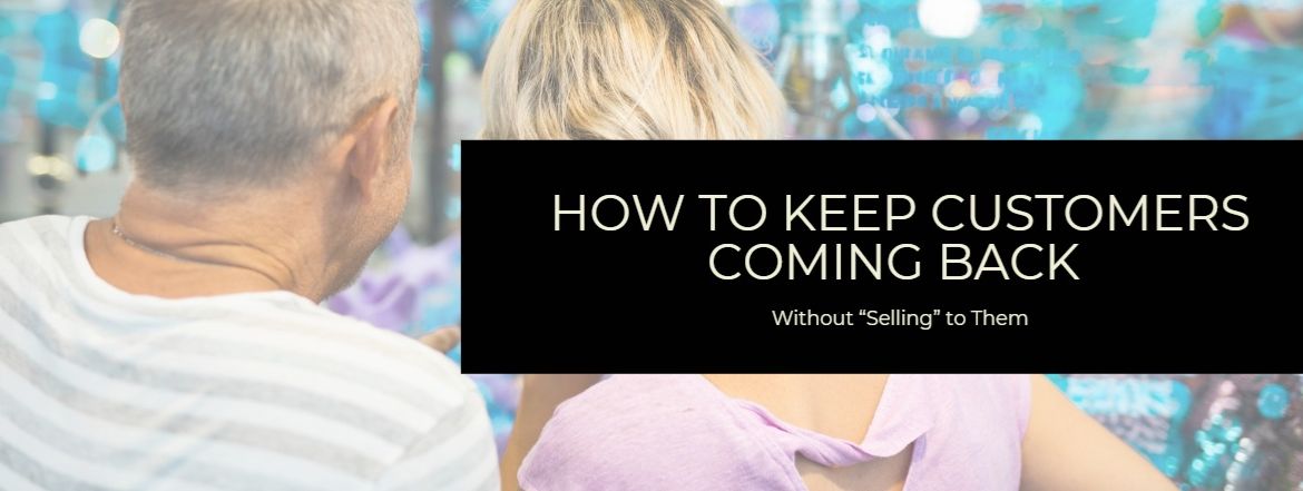 Keep Customers Coming Back